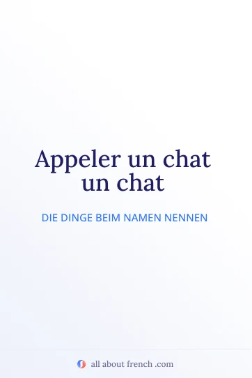 ästhetisches französisches Zitat appeler un chat un chat