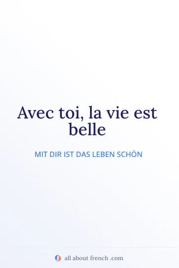 ästhetisches französisches Zitat avec toi la vie est belle