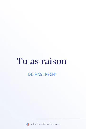 ästhetisches französisches Zitat avoir raison