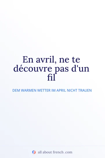 ästhetisches französisches Zitat avril ne te decouvre pas dun fil