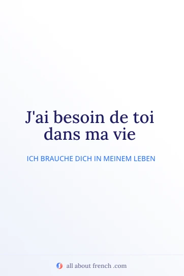 ästhetisches französisches Zitat besoin de toi dans ma vie