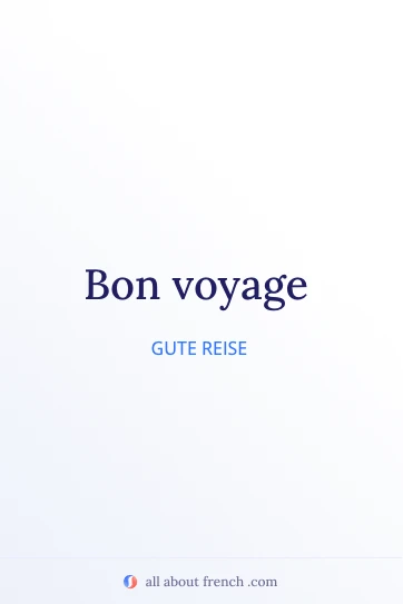 ästhetisches französisches Zitat bon voyage