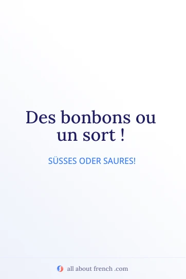 ästhetisches französisches Zitat bonbons ou un sort