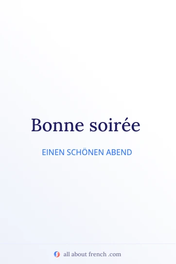 Ästhetisches französisches Zitat: bonne soiree