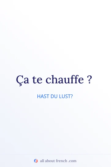 ästhetisches französisches Zitat ça te chauffe