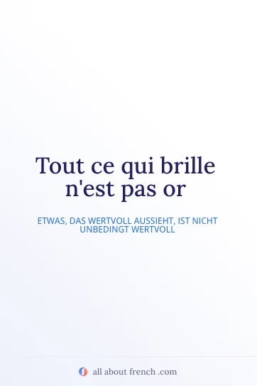 ästhetisches französisches Zitat ce qui brille nest pas or