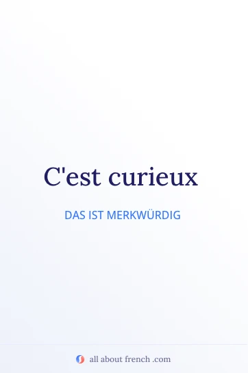 ästhetisches französisches Zitat cest curieux