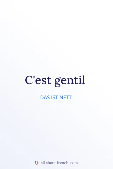 ästhetisches französisches Zitat cest gentil