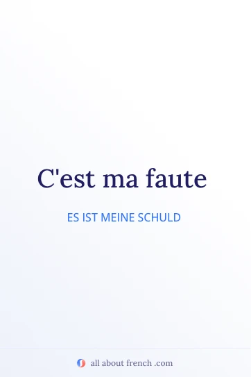 ästhetisches französisches Zitat c'est ma faute