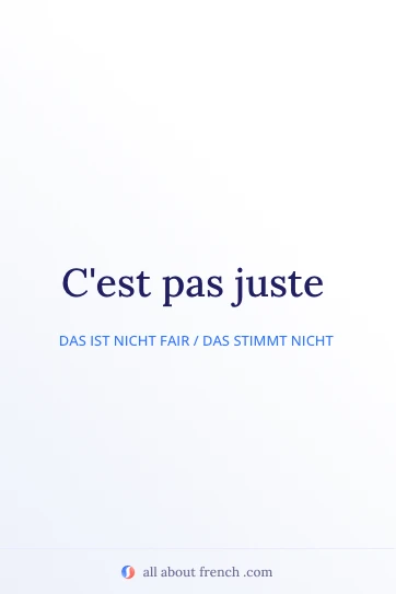 ästhetisches französisches Zitat cest pas juste