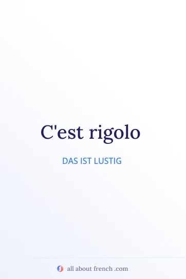 ästhetisches französisches Zitat cest rigolo