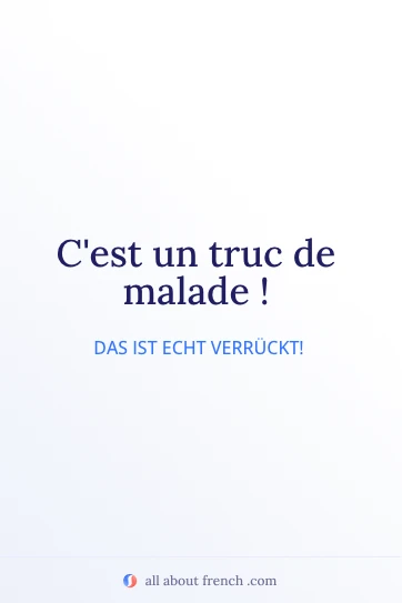 ästhetisches französisches Zitat cest un truc de malade