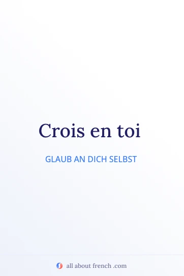 ästhetisches französisches Zitat crois en toi