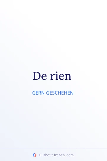 ästhetisches französisches Zitat de rien