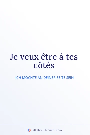 ästhetisches französisches Zitat etre a tes cotes