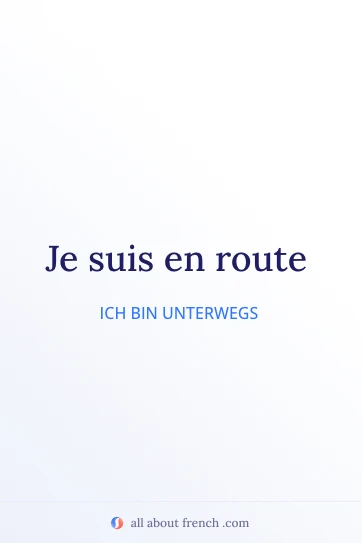 ästhetisches französisches Zitat etre en route