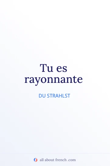 ästhetisches französisches Zitat etre rayonnante