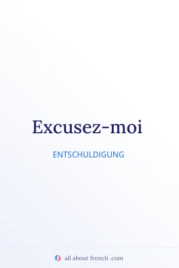 ästhetisches französisches Zitat excusez moi