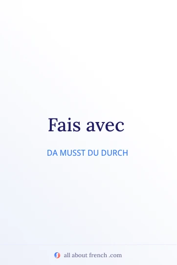 ästhetisches französisches Zitat fais avec