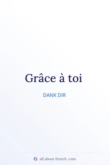 ästhetisches französisches Zitat grace a toi