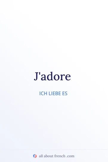 ästhetisches französisches Zitat jadore