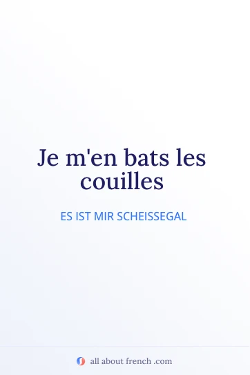 ästhetisches französisches Zitat je men bats les couilles
