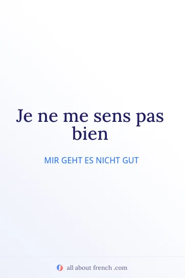 ästhetisches französisches Zitat: je ne me sens pas bien