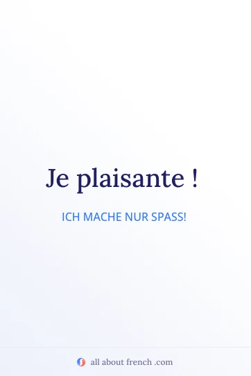ästhetisches französisches Zitat je plaisante