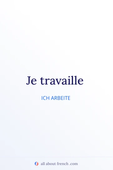ästhetisches französisches Zitat je travaille