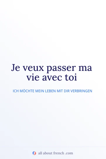 ästhetisches französisches Zitat je veux passer ma vie avec toi