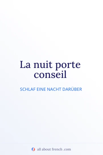 ästhetisches französisches Zitat la nuit porte conseil