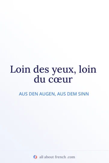 ästhetisches französisches Zitat loin des yeux loin du coeur