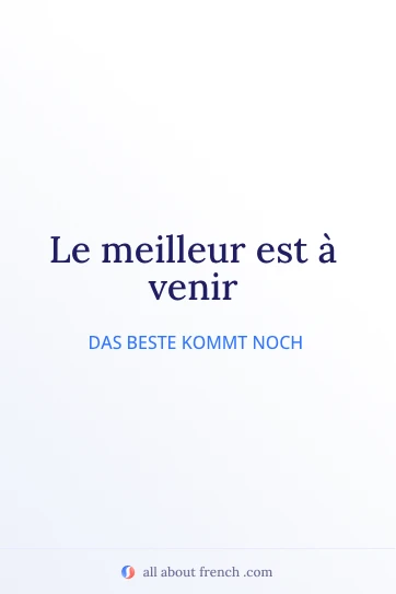 ästhetisches französisches Zitat meilleur a venir