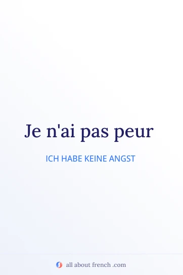ästhetisches französisches Zitat pas avoir peur