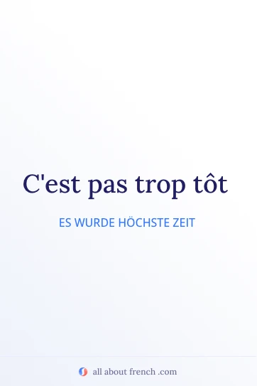 ästhetisches französisches Zitat pas trop tot