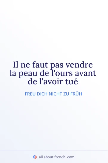 ästhetisches französisches Zitat pas vendre la peau de lours avant de lavoir tue