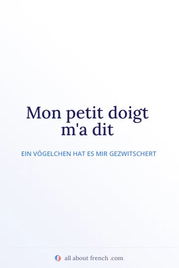 ästhetisches französisches Zitat petit doigt ma dit