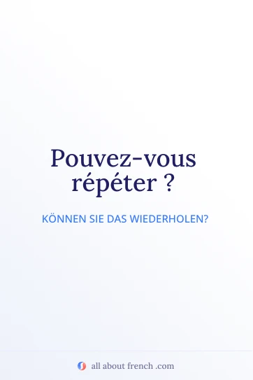 Ästhetisches französisches Zitat pouvez vous repeter