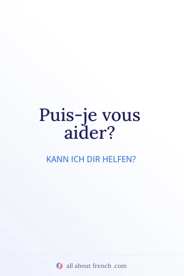 ästhetisches französisches Zitat puis je vous aider