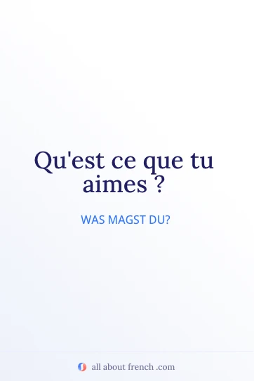 ästhetisches französisches Zitat qu'est ce que tu aimes