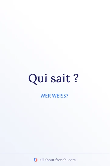 ästhetisches französisches Zitat qui sait