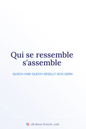 ästhetisches französisches Zitat qui se ressemble sassemble