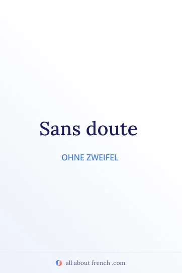 ästhetisches französisches Zitat sans doute