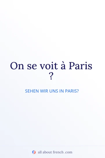 ästhetisches französisches Zitat se voir paris