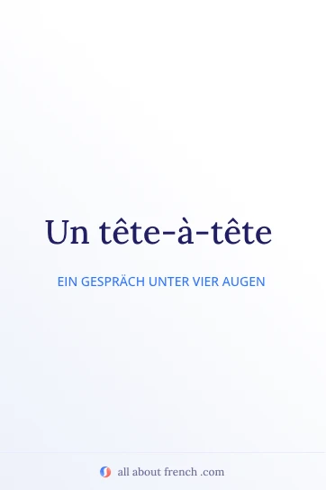 ästhetisches französisches Zitat tete a tete