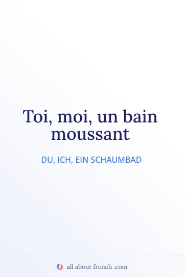 ästhetisches französisches Zitat toi moi bain moussant