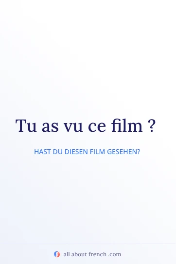 ästhetisches französisches Zitat tu as vu ce film