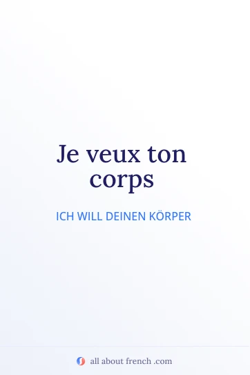ästhetisches französisches Zitat je veux ton corps