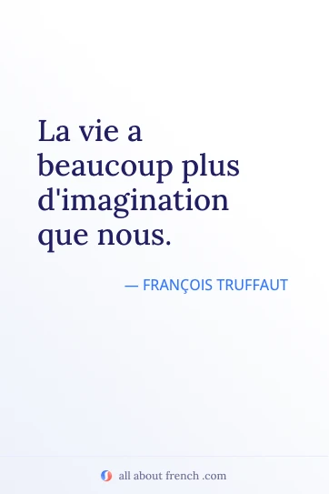 ästhetisches französisches Zitat vie plus dimagination que nous