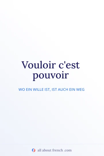 ästhetisches französisches Zitat vouloir cest pouvoir